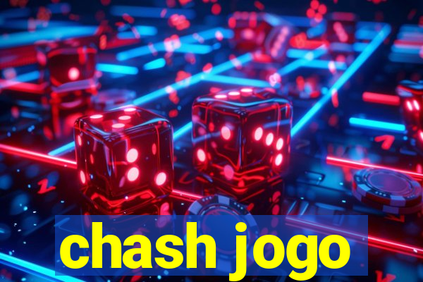 chash jogo